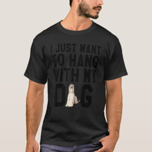 Ik wil gewoon bij mijn Afghaanse hond hangen T-shirt