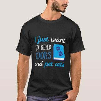 Ik wil gewoon boeken lezen en Katten kattenboek Ka T-shirt