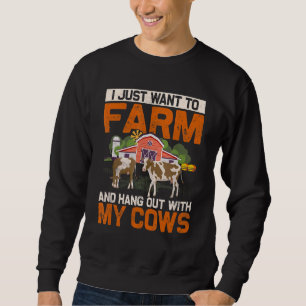Ik wil gewoon Boerderijen en ophangen met mijn Koe Trui