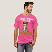 Ik wil gewoon de hond van de Boxers aaien T-shirt (Voorkant volledig)