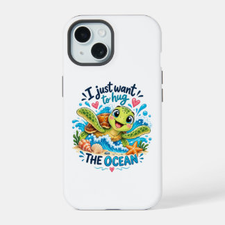 Ik wil gewoon de oceaan omhelzen – Cute Sea Turtle iPhone 15 Case