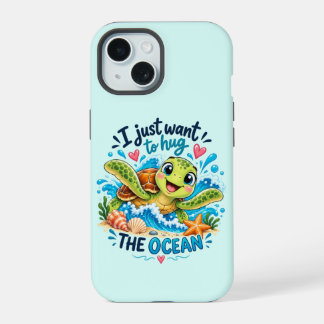 Ik wil gewoon de oceaan omhelzen – Cute Zeeschildp iPhone 15 Case