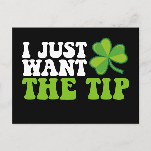 Ik wil gewoon de tip Shamrock St Patrick's Day Briefkaart (Voorkant)
