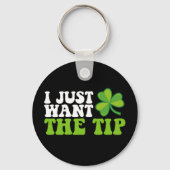 Ik wil gewoon de tip Shamrock St Patrick's Day Sleutelhanger (Voorkant)