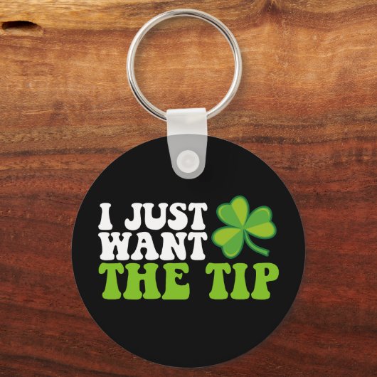 Ik wil gewoon de tip Shamrock St Patrick's Day Sleutelhanger (Voorkant)