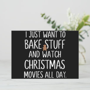 Ik wil gewoon dingen bakken en kerstfilms kijken feestdagenkaart