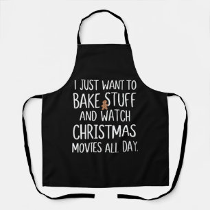 Ik wil gewoon dingen bakken en kerstfilms kijken schort
