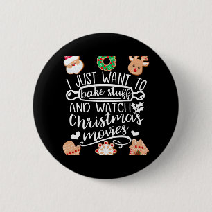 Ik wil gewoon dingen bakken om kerstfilms te kijke ronde button 5,7 cm