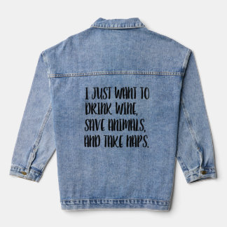 Ik wil gewoon Drink, Dieren redden en Nemen Denim Jacket