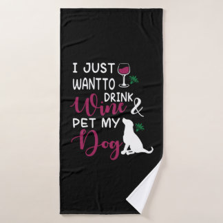 Ik wil gewoon Drink en huisdier mijn hond grappig Badhanddoek