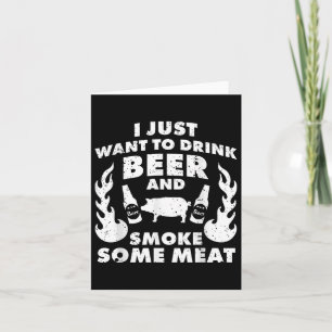 Ik wil gewoon Drink en vlees roken! Bbq Gril Kaart