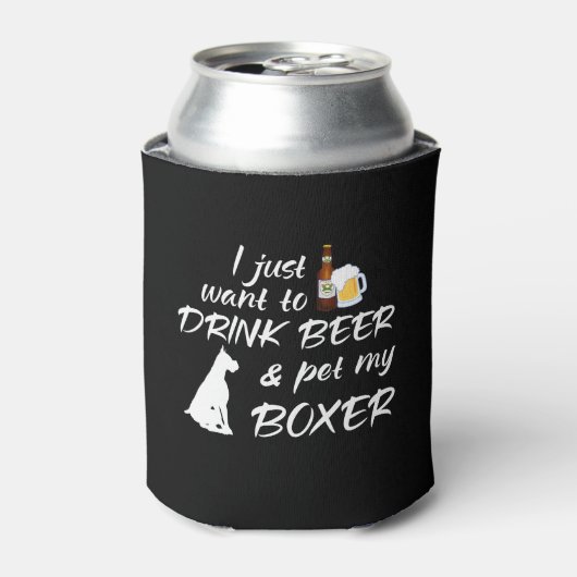 Ik wil gewoon Drinken Beer & Pet Mijn Boxer Blikjeskoeler (Blikje Voorkant)