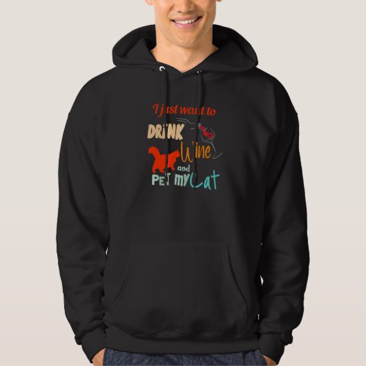Ik wil gewoon Drinken en mijn kat's aaien Hoodie (Voorkant)