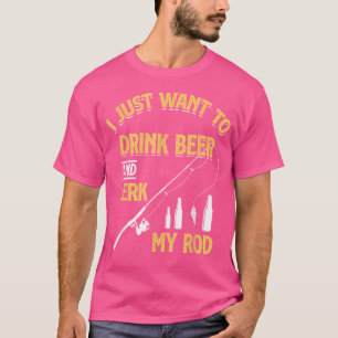 Ik wil gewoon een biertje Drinken en mijn staaf ru T-shirt