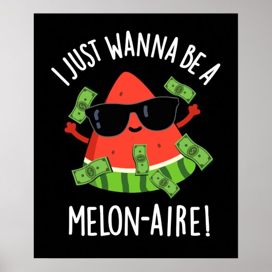 Ik wil gewoon een Melon-aire Fruit Pun Dark BG zij Poster (Voorkant)