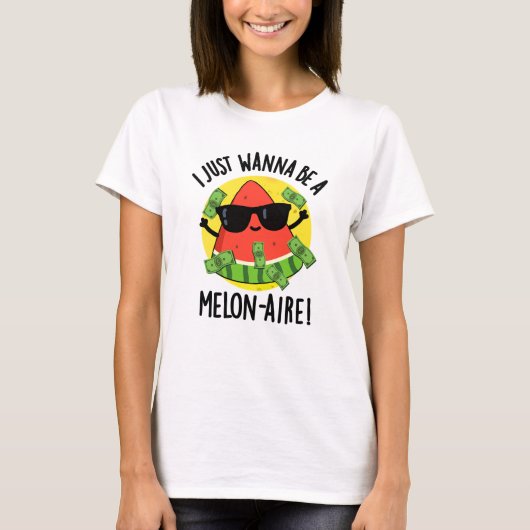 Ik wil gewoon een Melon-aire grappige Melon Pun zi T-shirt (Voorkant)