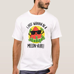 Ik wil gewoon een Melon-aire grappige Melon Pun zi T-shirt