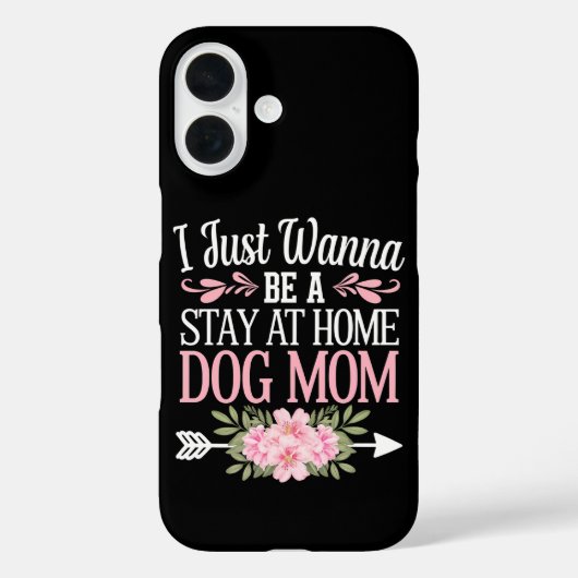 Ik wil gewoon een thuisblijvende hondenmoeder zijn Case-Mate iPhone case (Achterkant)
