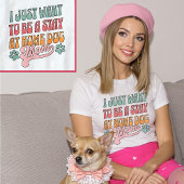 Ik wil gewoon een verblijf thuis hond mama pastel t-shirt