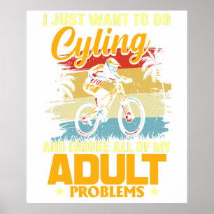 Ik wil gewoon fietsen en al mijn problemen negeren poster