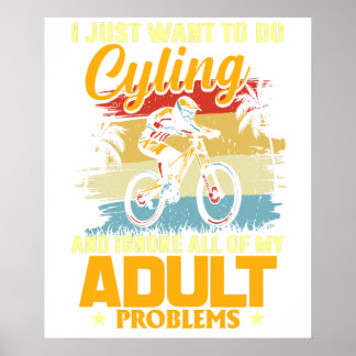 Ik wil gewoon fietsen en al mijn problemen negeren poster