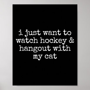 Ik wil gewoon hockey kijken en bij mijn C zijn Poster