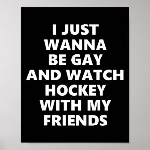 Ik wil gewoon homo zijn en hockey kijken met mijn poster
