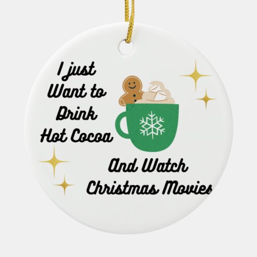 Ik wil gewoon Hot Cocoa Drinken op een Keramisch Ornament (Voorkant)