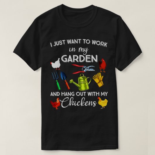 Ik wil gewoon in mijn tuin werken en met t-shirt (Design voorkant)