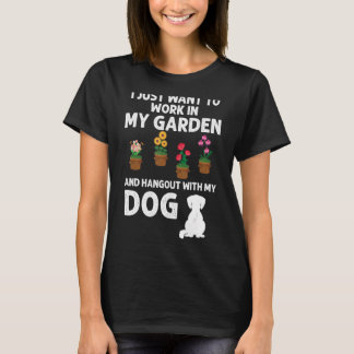 Ik wil gewoon in mijn tuin werken met mijn D T-shirt