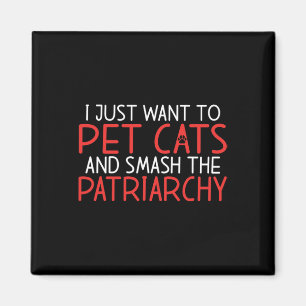 Ik wil gewoon katten aaien en het patriarchaat ver magneet