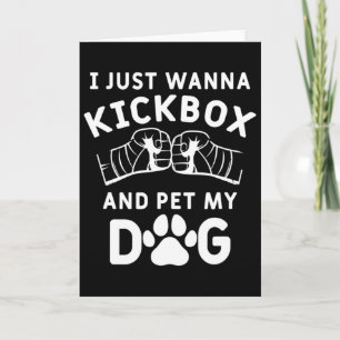 Ik Wil Gewoon Kickboksen En Mijn Hond Aaien Grappi Kaart