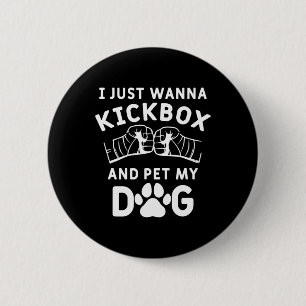 Ik Wil Gewoon Kickboksen En Mijn Hond Aaien Grappi Ronde Button 5,7 Cm