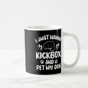 Ik Wil Gewoon Kickboksen En Mijn Hond Aaien Kickbo Koffiemok
