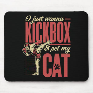 Ik wil gewoon kickboksen en mijn kat Karate Kickbo Muismat