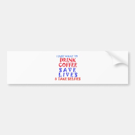 Ik wil gewoon koffie drinken bumpersticker (Voorkant)