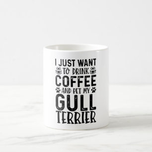 Ik wil gewoon koffie Drinken en de Pet Gull Terrie Koffiemok