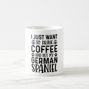 Ik wil gewoon koffie Drinken en Duitse Spaniel aai Koffiemok
