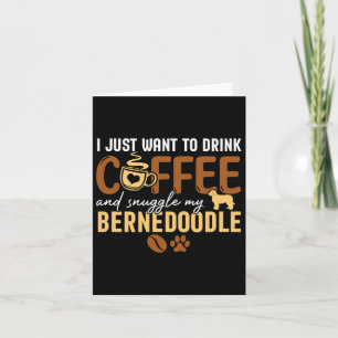 Ik wil gewoon koffie drinken en mijn Bernedo knuff Kaart