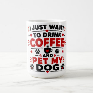 Ik Wil Gewoon Koffie Drinken En Mijn Hond Aaien Koffiemok
