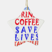 Ik wil gewoon koffie drinken keramisch ornament (Rechts)