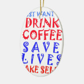 Ik wil gewoon koffie drinken keramisch ornament (Links)