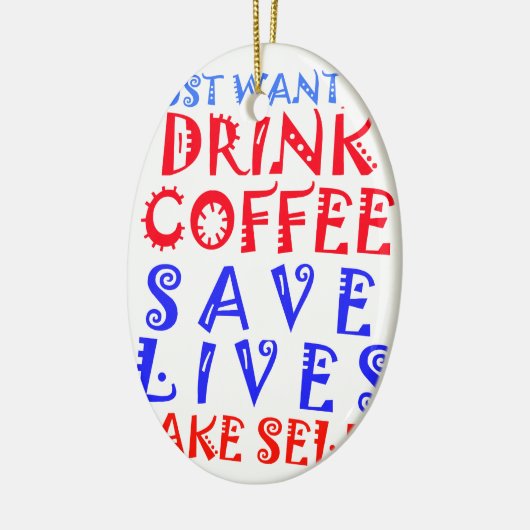 Ik wil gewoon koffie drinken keramisch ornament (Links)