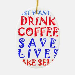 Ik wil gewoon koffie drinken keramisch ornament
