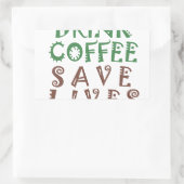 Ik wil gewoon koffie drinken, levens redden en geb rechthoekige sticker (Tas)