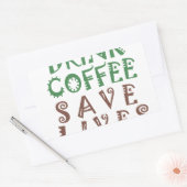 Ik wil gewoon koffie drinken, levens redden en geb rechthoekige sticker (Envelop)