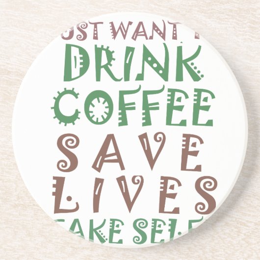 Ik wil gewoon koffie drinken, levens redden en geb zandsteen onderzetter (Voorkant)