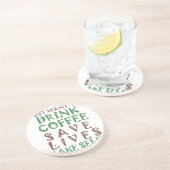 Ik wil gewoon koffie drinken, levens redden en geb zandsteen onderzetter (Zijkant)