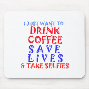 Ik wil gewoon koffie drinken muismat