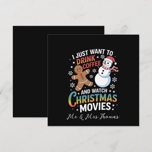 Ik wil gewoon koffie Drinken om kerstfilms te kijk Kaart (Voorkant / Achterkant)